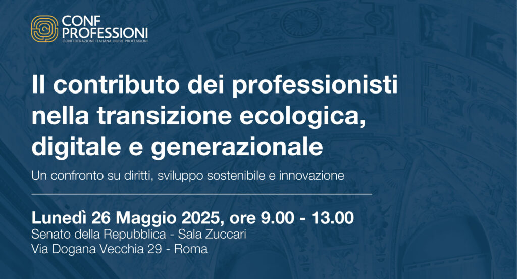 Il contributo dei professionisti nella transizione ecologica, digitale e generazionale