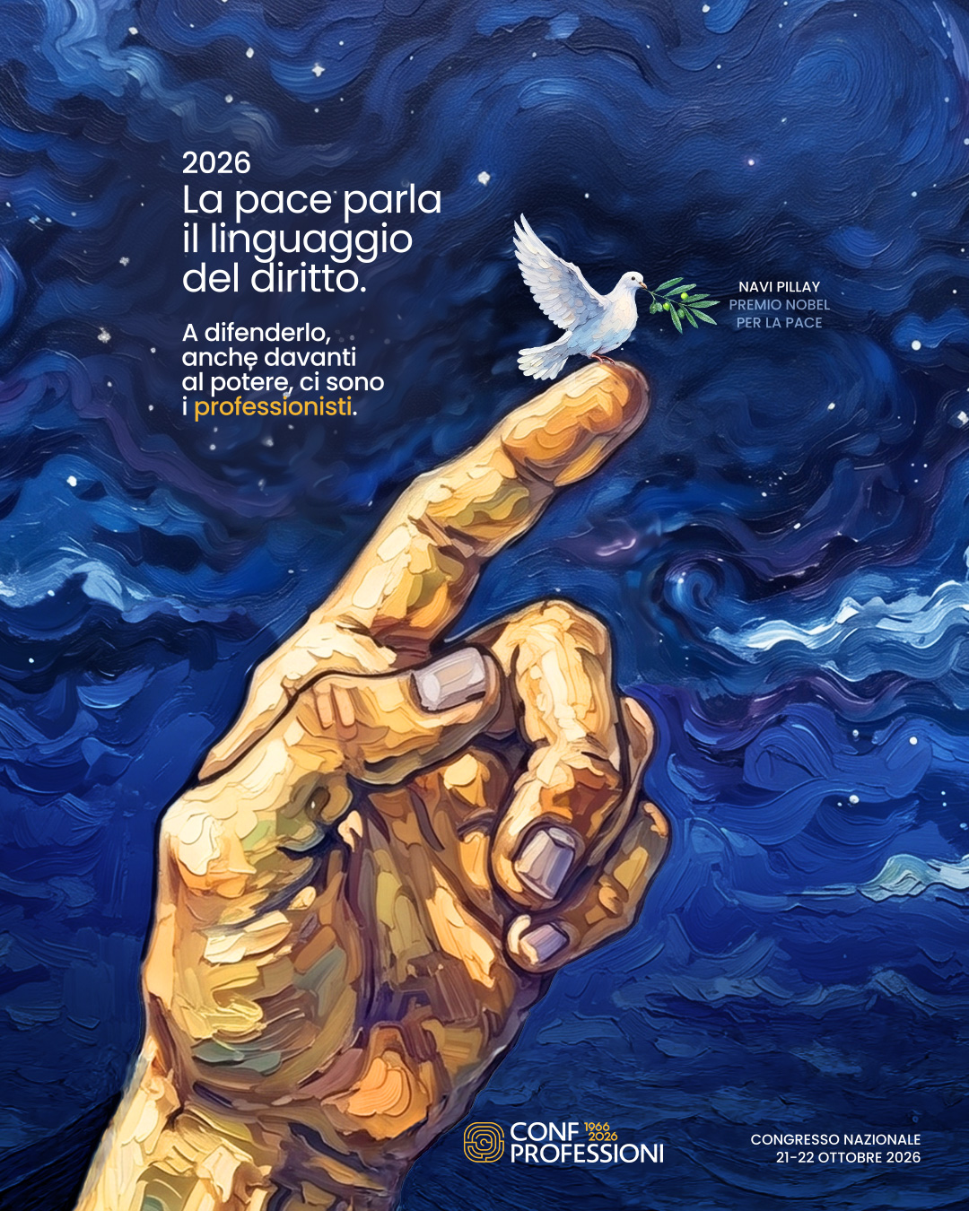 2026. La pace parla il linguaggio del diritto. A difenderlo, anche davanti al potere, ci sono i professionisti. Campagna Confprofessioni 1966–2026. Congresso nazionale 21–22 ottobre 2026.